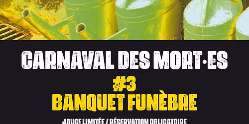 Carnaval des mort\u00b7es #3 Banquet fun\u00e8bre