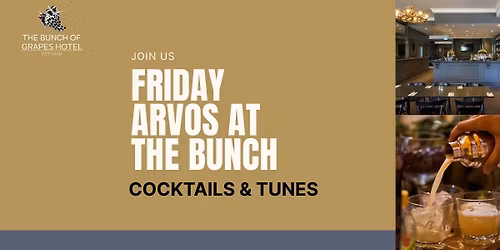 Friday Arvos at the Bunch - Cocktails & Tunes