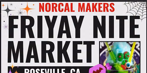 NorCal Makers FriYAY Night Market 