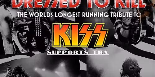 DRESSED TO K*ll (Kiss Tribute)- The Bread Shed