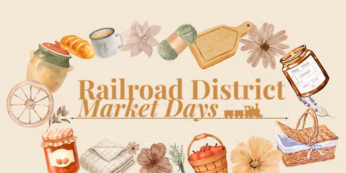 Railroad District Market Days