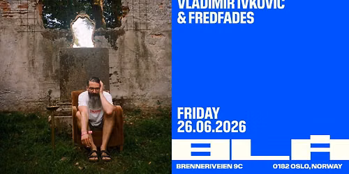 Vladimir Ivkovic & Fredfades \/BL\u00c5