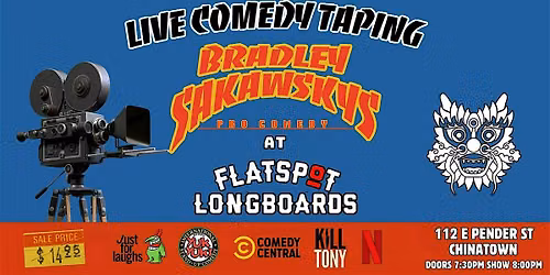 LIVE COMEDY TAPING - Bradley Sakawskys Pro Comedy at Flatspot Longboards!