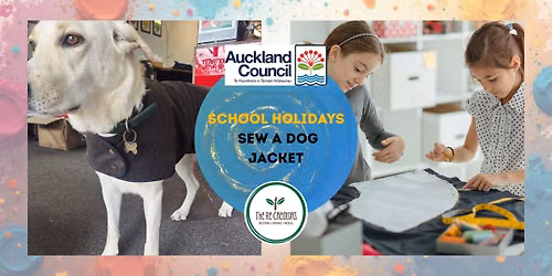 School holiday- Sew a Dog Jacket, The ReCreators Green Space, Wed 30 Sep, 10am-2pm