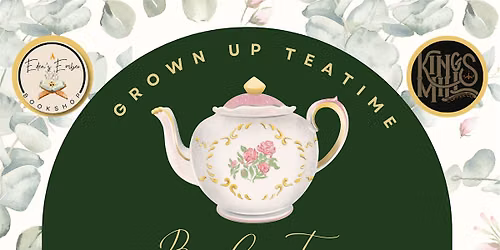 Grown up Teatime