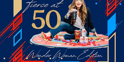 Fierce at 50 the Wonder Woman Edition \u2764\ufe0f\ud83d\udc9b\ud83d\udc99