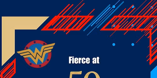 Fierce at 50 the Wonder Woman Edition \u2764\ufe0f\ud83d\udc9b\ud83d\udc99