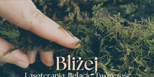 Bli\u017cej - zanurz si\u0119 w \u015bwiecie relacji