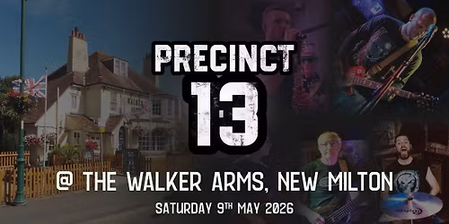 Precinct13 @ The Walker Arms, New Milton