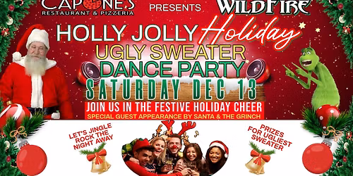 WildFire at Capone's - Sat, Dec 13 - Holly Jolly Holiday Party & Ugly Sweater Contest