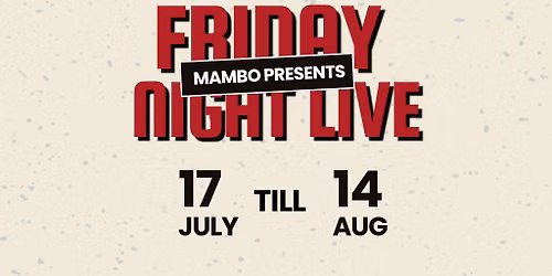 Mambo Presents: Friday Night Live