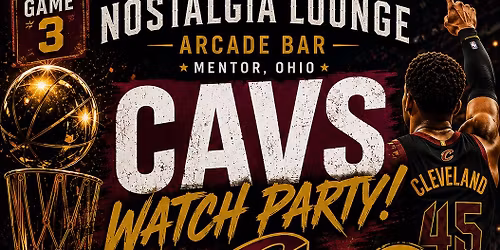 Cavs Watch Party Game 3 @ Nostalgia Lounge! $3 Domestic Pints-Jackbox TV to follow!