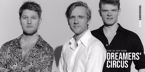 DREAMERS\u2019 CIRCUS \/\/ TOBAKSGAARDEN