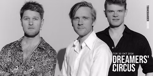 DREAMERS\u2019 CIRCUS \/\/ TOBAKSGAARDEN