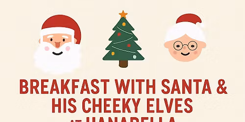 \ud83c\udf85\ud83c\udf84 Breakfast with Santa & His Cheeky Elves at Hanarella Caf\u00e9! \ud83c\udf84\ud83c\udf85