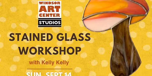 Stained Glass Mushroom Workshop