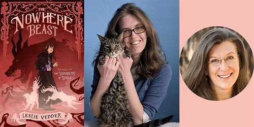 Leslie Vedder -- "The Nowhere Beast," with Megan E. Freeman