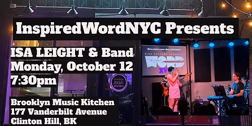 InspiredWordNYC Presents ISA LEIGHT & Band at Brooklyn Music Kitchen
