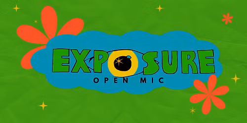 Exposure Open Mic