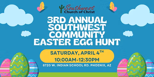 3rd Annual Southwest Community Easter Egg Hunt