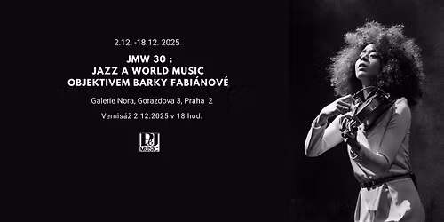 JMW 30 : Jazz a World Music objektivem Barky Fabi\u00e1nov\u00e9