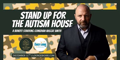 Stand Up For The Autism House: A Benefit Starring Comedian Auggie Smith