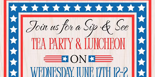 Sip & See Tea Party + Luncheon