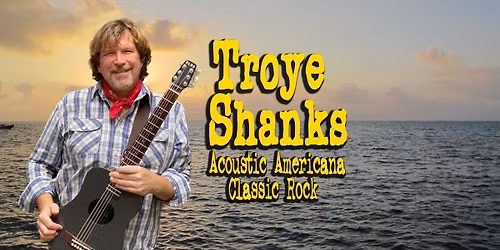 Troye Shanks @Dot's 5-8pm