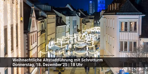 Weihnachtliche Altstadtf\u00fchrung mit Schrotturmbesichtigung