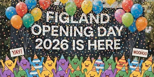 FIGLAND OPENING DAY 2026