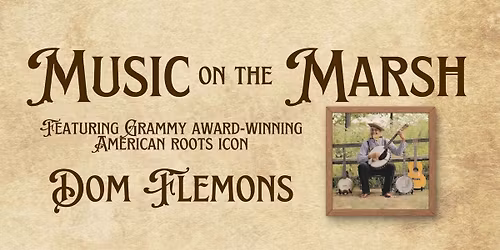 Music on the Marsh - Featuring Dom Flemons