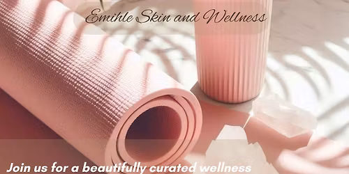 The Wellness Experience by Emihle Skin and Wellness