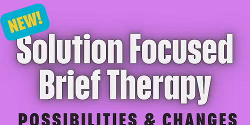 Solution Focused Brief Therapy