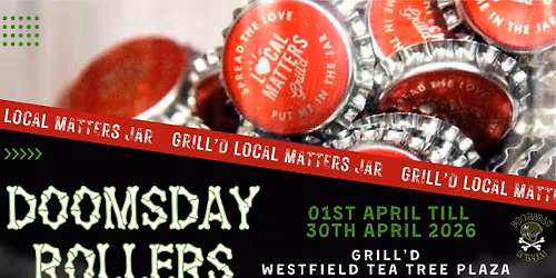 DOOMSDAY ROLLERS - GRILL\u2019D APRIL LOCAL MATTERS JAR
