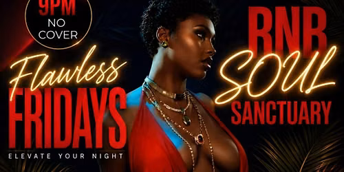 ARE N BEE SOUL SANCTUARY: flawless fridays VIP TABLE ONLY RSVP