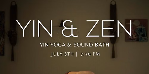 Yin & Zen ~ Yin Yoga & Sound Bath