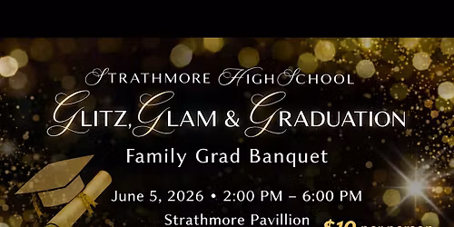 Strathmore High School Glitz, Glam & Graduation