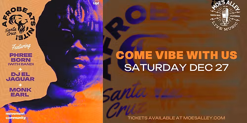 Afrobeats Nite Santa Cruz - ft. Phreeborn (with band), DJ El Jaguar & Monk Earl