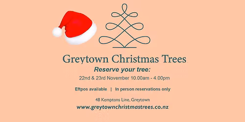 Greytown Christmas Trees - Reserve your Tree weekend