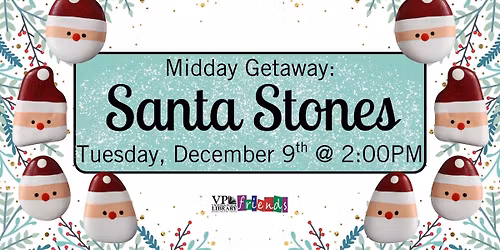 Midday Getaway: Santa Stones