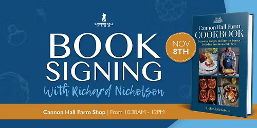 Farmer Richard's Book Signing - The Cannon Hall Farm Cook Book