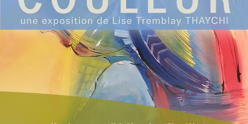 Vernissage \/ Exposition: Lise Tremblay THAYCHI