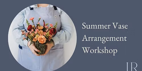 Summer Vase Arrangement Workshop