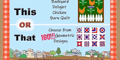 Lincoln-Backyard Delight Chicken Barn Quilt OR Choose from 160 Geometric Designs