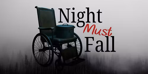 Auditions for Night Must Fall by The Palos Village Players