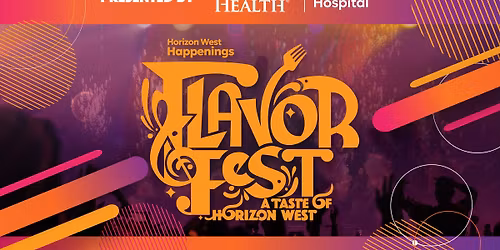 Flavor Fest: A Taste of Horizon West! 