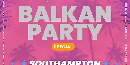 BALKAN Party SOUTHAMPTON - Spring Party