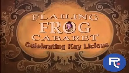 Flailing Frog Cabaret - Celebrating Kay Licious - A 20 year Burly-versary Celebration
