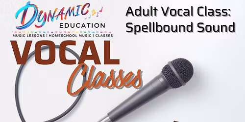 Adult Vocal Classes: 1st and 3rd of the month
