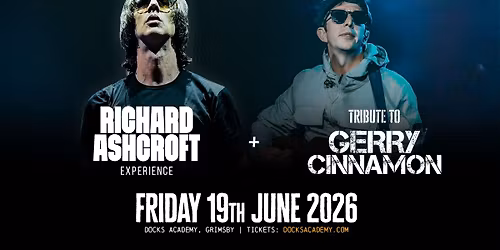 The Richard Ashcroft Experience (plus Tribute to Gerry Cinnamon) \/\/ Docks Academy, Grimsby